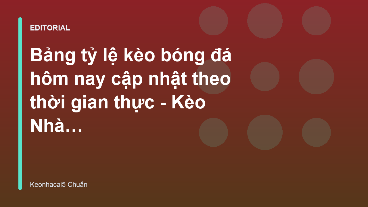 Bảng tỷ lệ kèo bóng đá trực tuyến