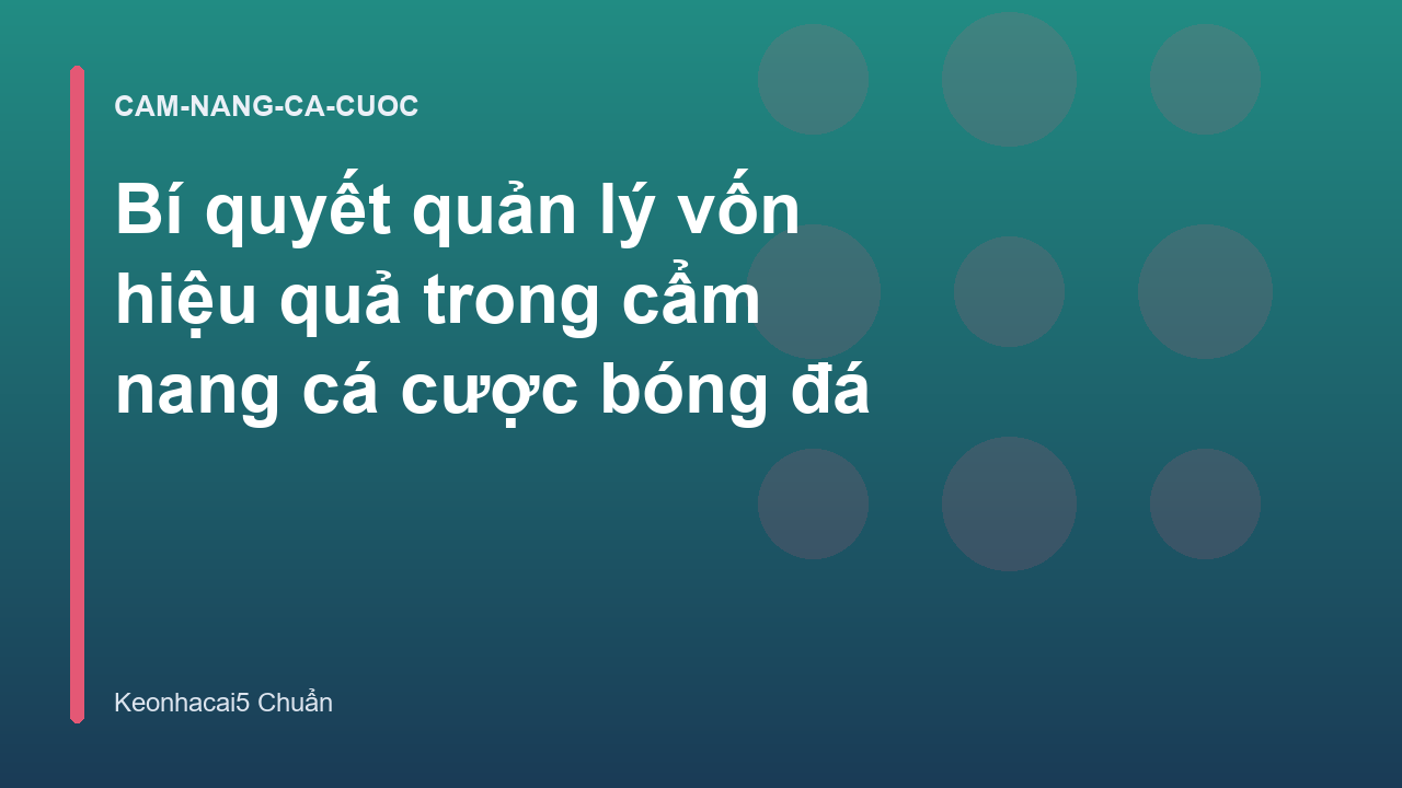 Read more about the article Bí quyết quản lý vốn hiệu quả trong cẩm nang cá cược bóng đá