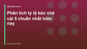 Read more about the article Phân tích tỷ lệ kèo nhà cái 5 chuẩn nhất hôm nay